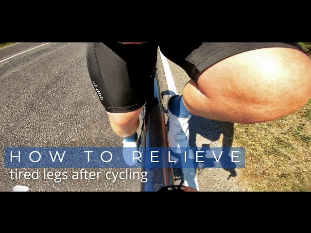 How To Relieve Tired Legs After Cycling. - Youtube